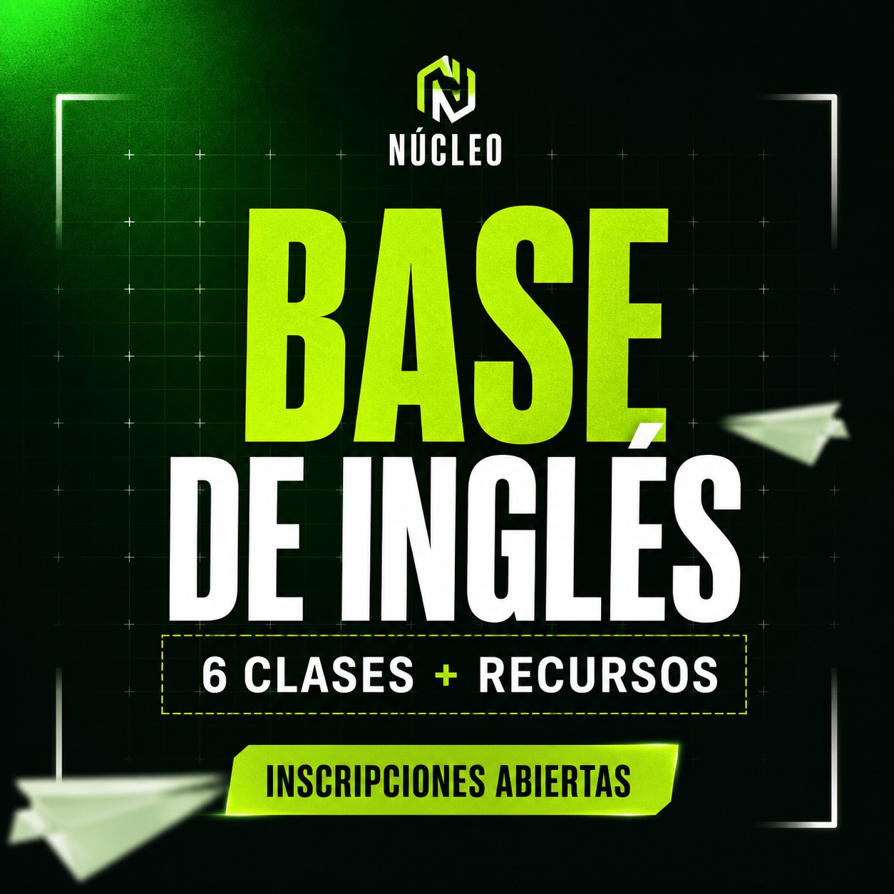 Campaña educativa NÚCLEO: Base de Inglés, seis clases más recursos